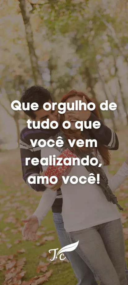 Tenho orgulho de você amor Tumblr